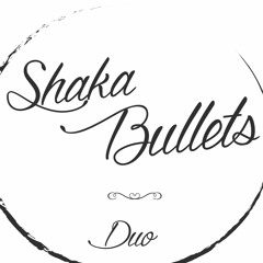 shaka bullets