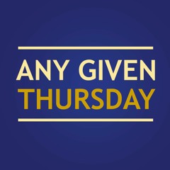 Any Given Thursday