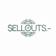 The Sellouts
