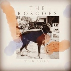 The Roscoes Wild Child