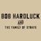 Bob Hardluck & The Family of Strays