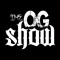 The OG Show