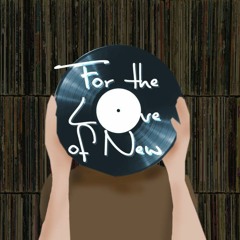 ForTheLoveOfNew Podcast