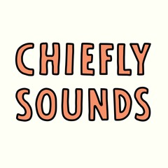 Chiefly Sounds