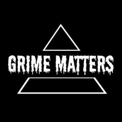 GRIME△MATTERS