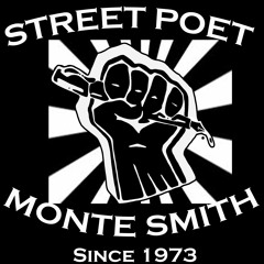 Street Poet Monte Smith