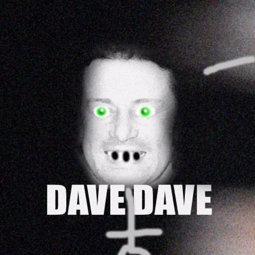 Dave Dave | Free Listening on SoundCloud