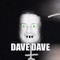 Dave Dave