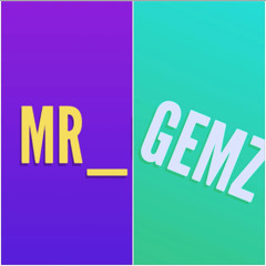 MR GEMZ