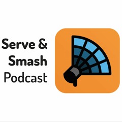 Serve & Smash Podcast
