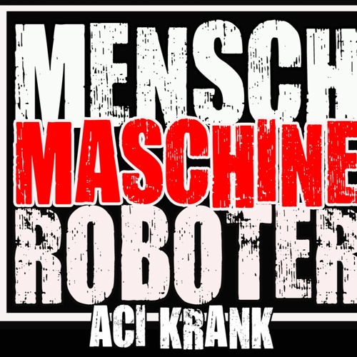 Aci Krank - Wir werden es schaffen