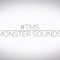 #TMS THE MONSTER SOUNDS