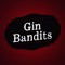 Gin Bandits
