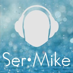 Ser•Mike