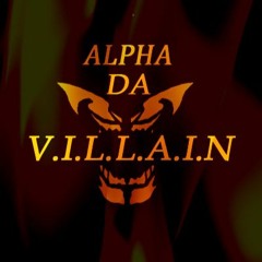 ALPHA Da Villain
