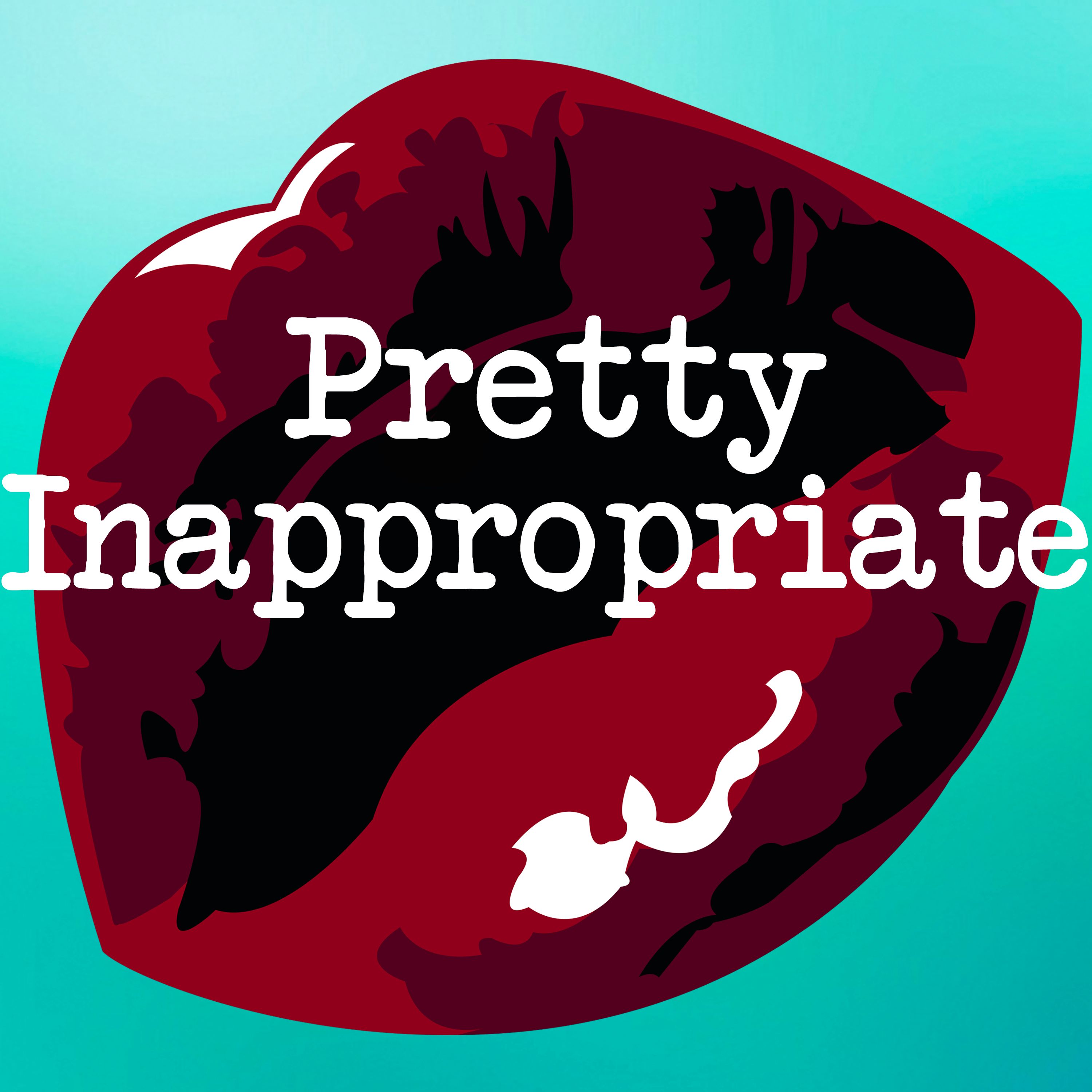 Pretty Inappropriate