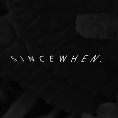 sincewhen.
