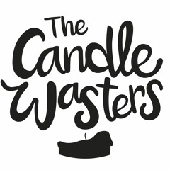 The Candle Wasters