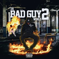 Da Bad Guy