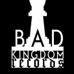 Bad Kingdom Records