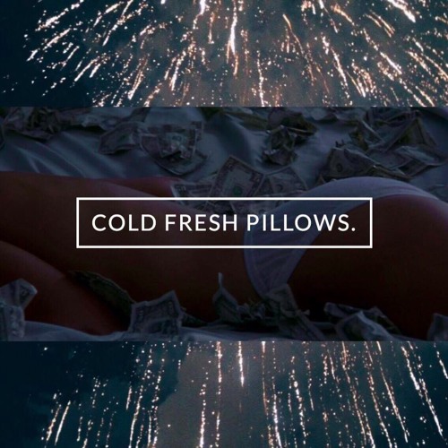 Cold Fresh Pillows.’s avatar