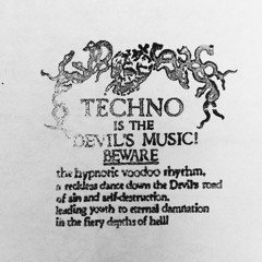 Techno is the Devils Music