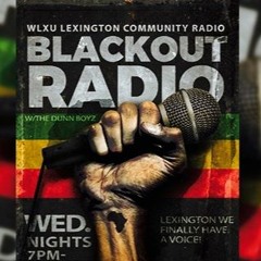 Blackout Radio w/ The Dunn Boyz