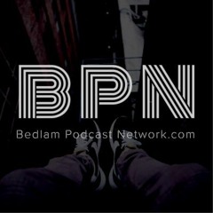 Bedlam Podcast Network