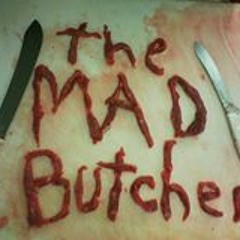 Mad Butcher