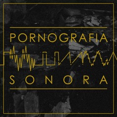 Pornografia Sonora
