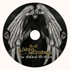 BEHIND THE SHADOWS (Official)