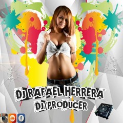 Dj Rafael Herrera Oficial*