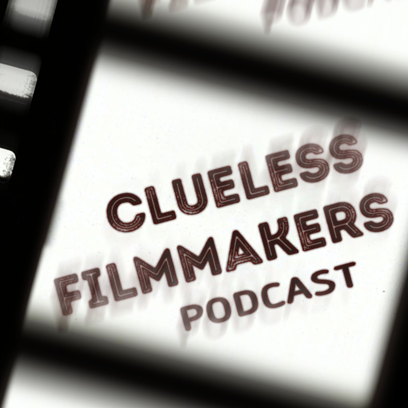 Clueless Filmmakers Podcast