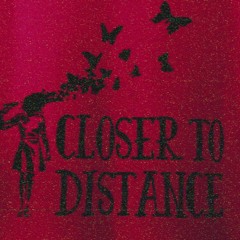 closer to distance