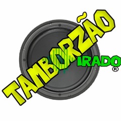 TAMBORZAO IRADO