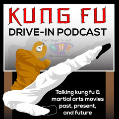 KungFu Drive-In Podcast