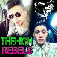 THE HIGH REBELS