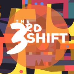 THE 3RD SHIFT
