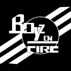 BOYZ ON FIRE