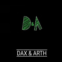 Dax & Arth