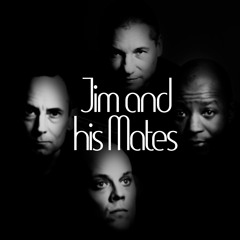 Jim and his Mates