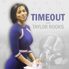 TimeOut with Taylor Rooks