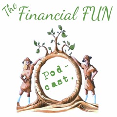 Financial Fun Podcast- Parents, Money & Kids!