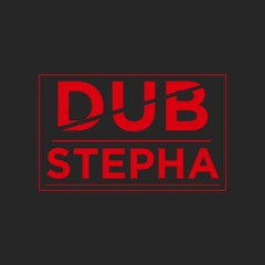 Dubstepha