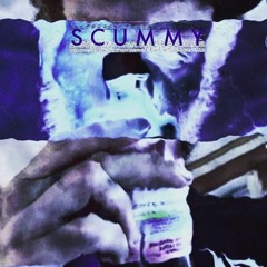 SCUMMY  [クリスバイス]