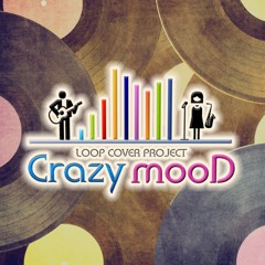 Crazy Mood