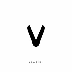 Vladish Remixes