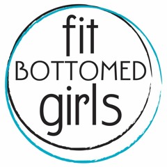 Fit Bottomed Girls