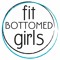 Fit Bottomed Girls