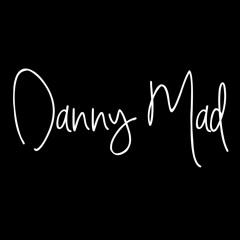 Danny Mad
